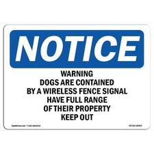 Warning Dogs Are Contained By A Wireless OSHA Notice Sign Metal Plastic Decal