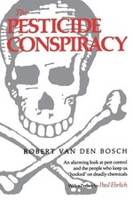 The Pesticide Conspiracy | Robert Van Den Bosch | Englisch | Taschenbuch | 1989