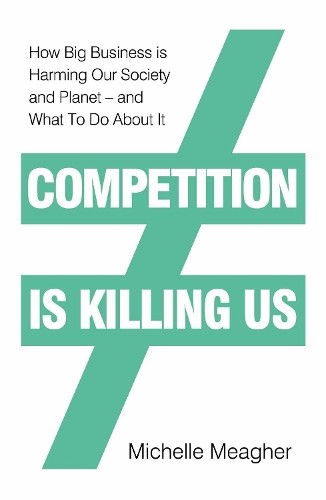 Michelle Meagher Competition is Killing Us (Copertina rigida)