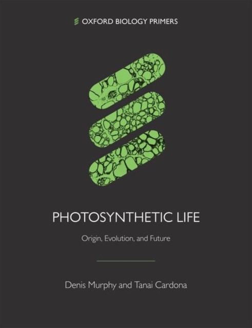 Photosynthetic Life : Origin, Evolution, And Future Denis (Professor Of Biotechnology, Professor Of Biotechnology, Murphy - Image 3