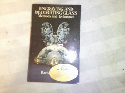 SOFTBACK BOOK ENGRAVING AND DECORATING GLASS METHODS BARBARA NORMAN