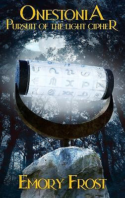 Onestonia Pursuit of the Light Cipher By Emory Frost - New Copy - 9798988182726