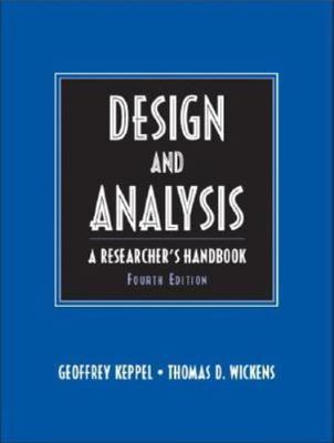 Design and Analysis: A Researcher's Handbook by Geoffrey Keppel, Thomas D. Wick