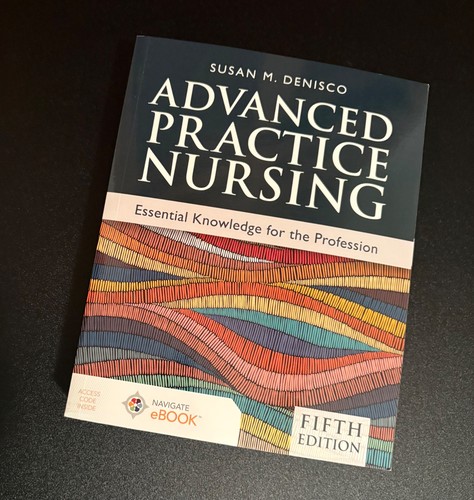 Advanced Practice Nursing : Essential Knowledge for the Profession by ...