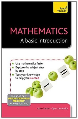 MATHEMATICS--A BASIC INTRODUCTION: A TEACH YOURSELF GUIDE By Alan Graham *VG+*