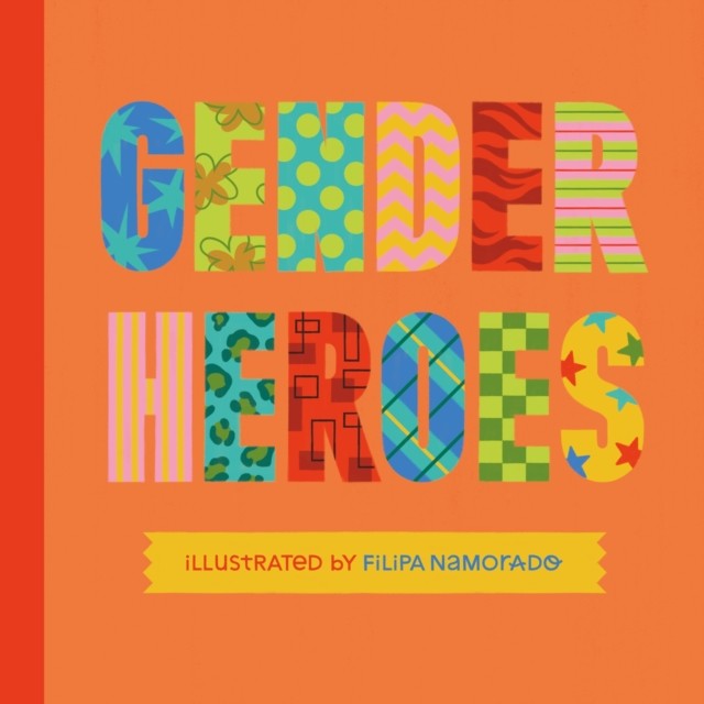 Gender Heroes by Jessica Kingsley Publishers (Hardback Book)