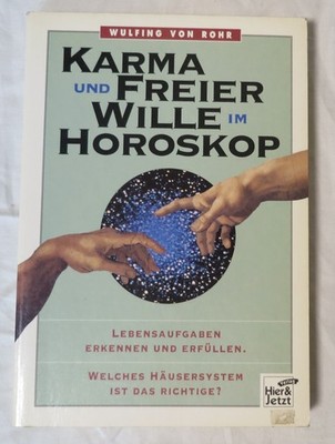Wulfing v. Rohr - Karma und freier Wille im Horoskop - Hier & Jetzt Verlag(ES10)