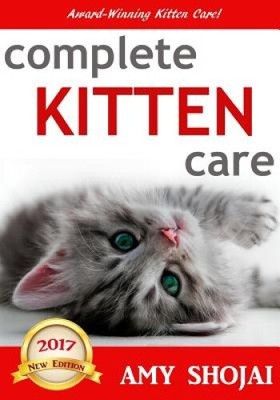 Complete Kitten Care by Shojai, Amy