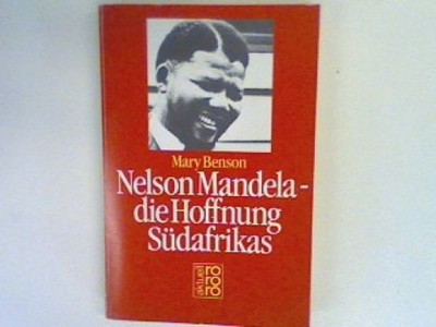 Nelson Mandela - die Hoffnung Südafrikas. (Nr 5887) Benson, Mary: