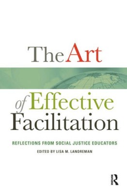The Art of Effective Facilitation: Reflections From Social Justice Educat - GOOD