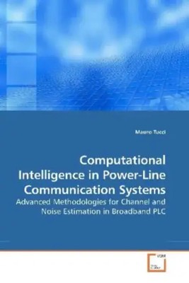 Mauro Tucci | Computational Intelligence in Power-Line Communication Systems