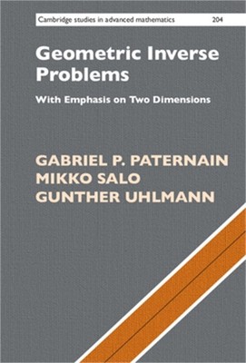 Geometric Inverse Problems: With Emphasis on Two Dimensions (Hardback or Cased B