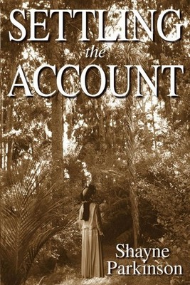 Settling the Account: Promises to Keep by Shayne Parkinson (English) Paperback B