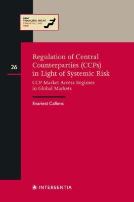 Regulation of Central Counterparties Ccps in Light of Systemic Risk : Ccp Mar...