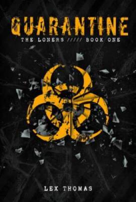 Quarantine #1: The Loners - Paperback By Thomas, Lex - VERY GOOD