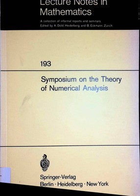 Symposium on the Theory of Numerical Analysis: Held in Dundee/Scotland, Septembe