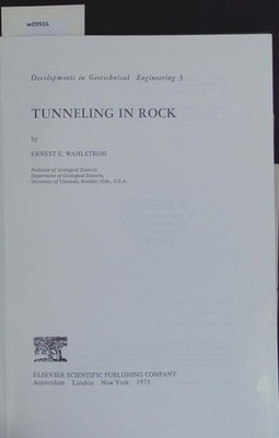 Tunneling in rock. Developments in geotechnical engineering; 3. Wahlstrom, Ernes