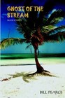 Ghost of The Stream 9781418440404 by Bill Pearce Book