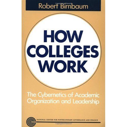 How Colleges Work: The Cybernetics of Academic Organization and Leadership by R - Image 2