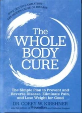 The Whole Body Cure: the Simple Plan to Prevent and Reverse Disease, - VERY GOOD