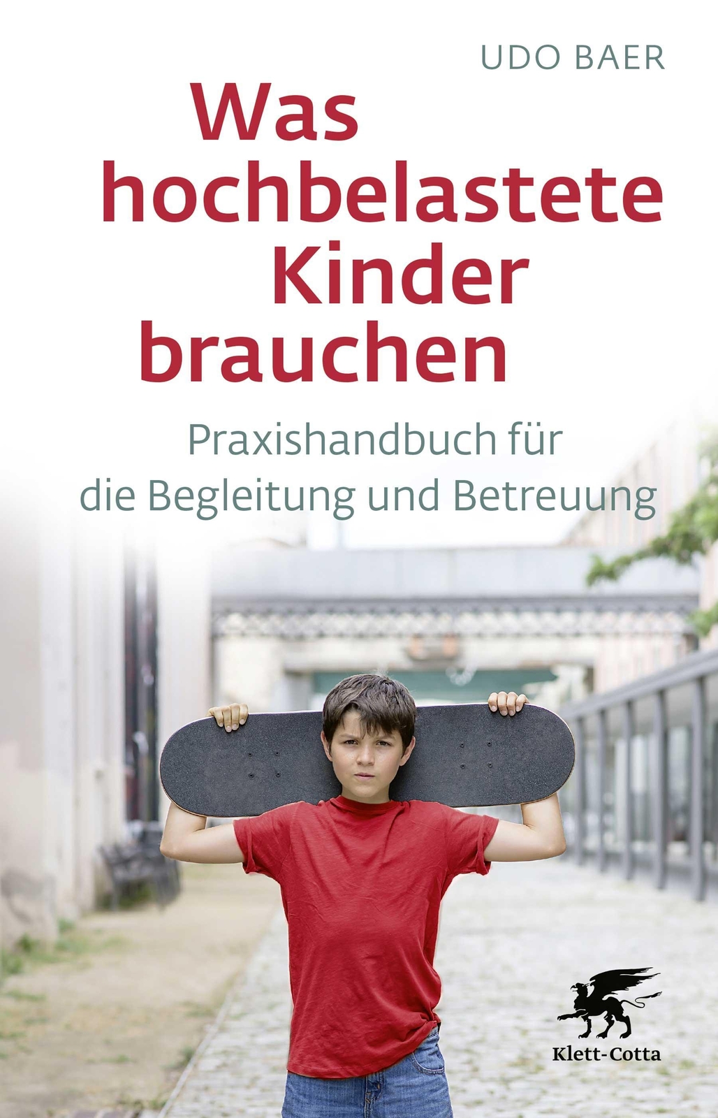 Was Hochbelastete Kinder Brauchen Udo Baer