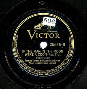 TOMMY-DORSEY-CLAMBAKE-7-1937-Victor-25676-If-the-Man-in-the-Moon-Were-a-Coon