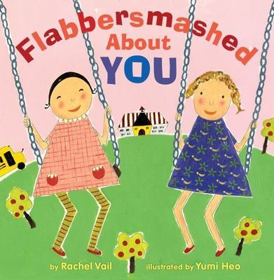 Flabbersmashed About You, Vail, Rachel, Very Good Book