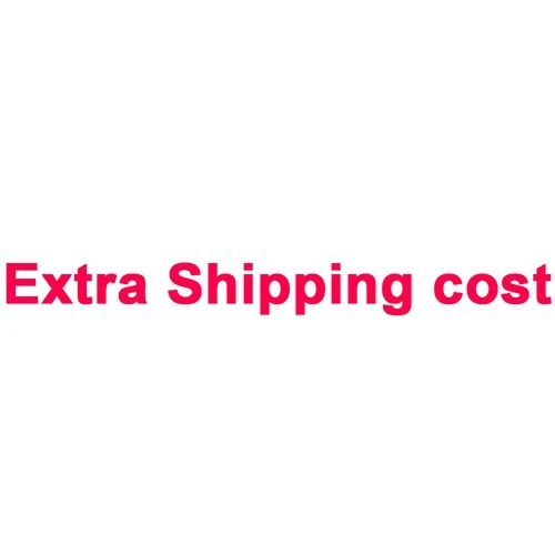 Extra Fee Shipping Fee or other fee