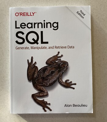 Learning SQL Generate, Manipulate, Retrieve Data Alan Beaulieu Third Edition 3rd