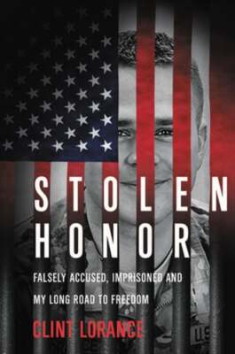 Stolen Honor: Falsely Accused, Imprisoned, and My Long Road to Freedom: Used