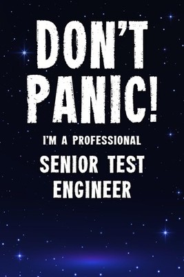 Titel: Don't Panic! I'm A Professional Senior Test Engineer