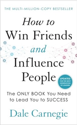 How to Win Friends and Influence People by Dale Carnegie (Hardback Book)