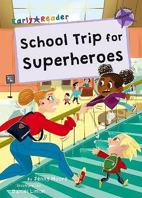 School Trip for Superheroes: (Purple Early Reader) by Jenny Moore NEW - Image 2