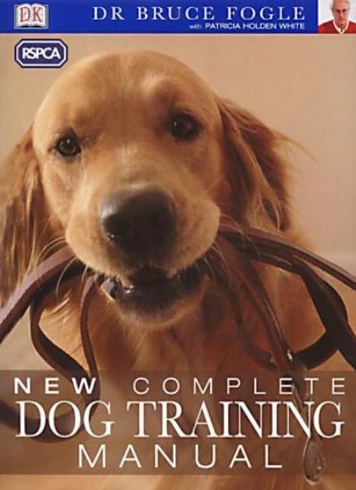 RSPCA New Complete Dog Training Manual By Bruce Fogle. 978075133