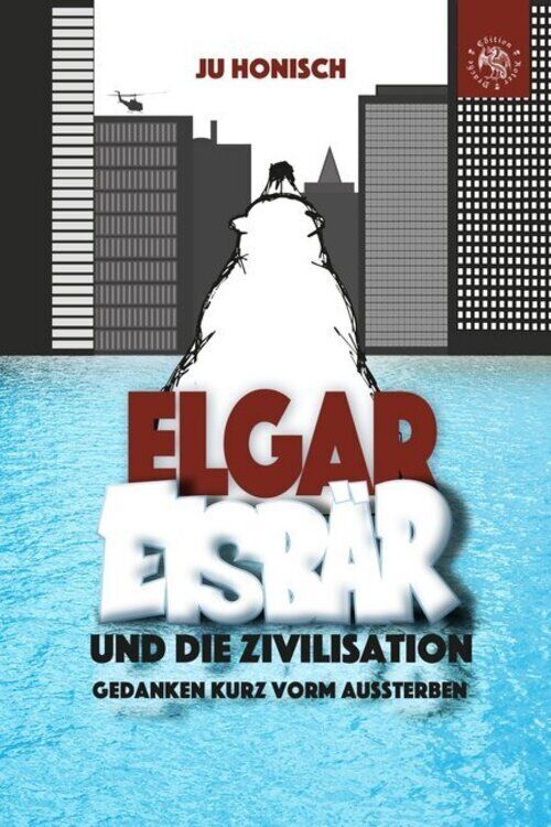 Thumbnail - Ju Honisch | Elgar Eisbär Und Die Zivilisation | Buch | Deutsch (2020)