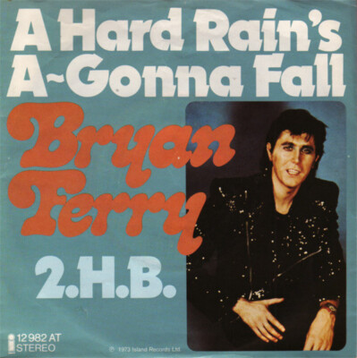 Bryan Ferry A Hard Rains A-Gonna Fall / 2.H.B. Vinyl Single 7inch NEAR MINT
