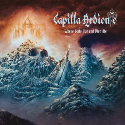CAPILLA ARDIENTE - Where Gods Live and Men Die CD, NEU