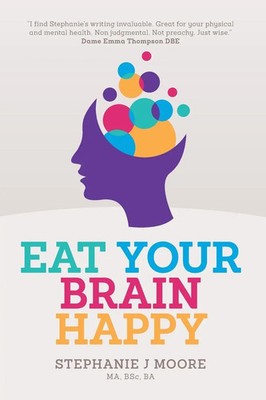 Eat Your Brain Happy Stephanie J Moore Taschenbuch Englisch 2024 Health-in-Hand