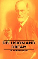 Sigmund Freud | Delusion And Dream | Taschenbuch | Englisch (2007) | Freud Press