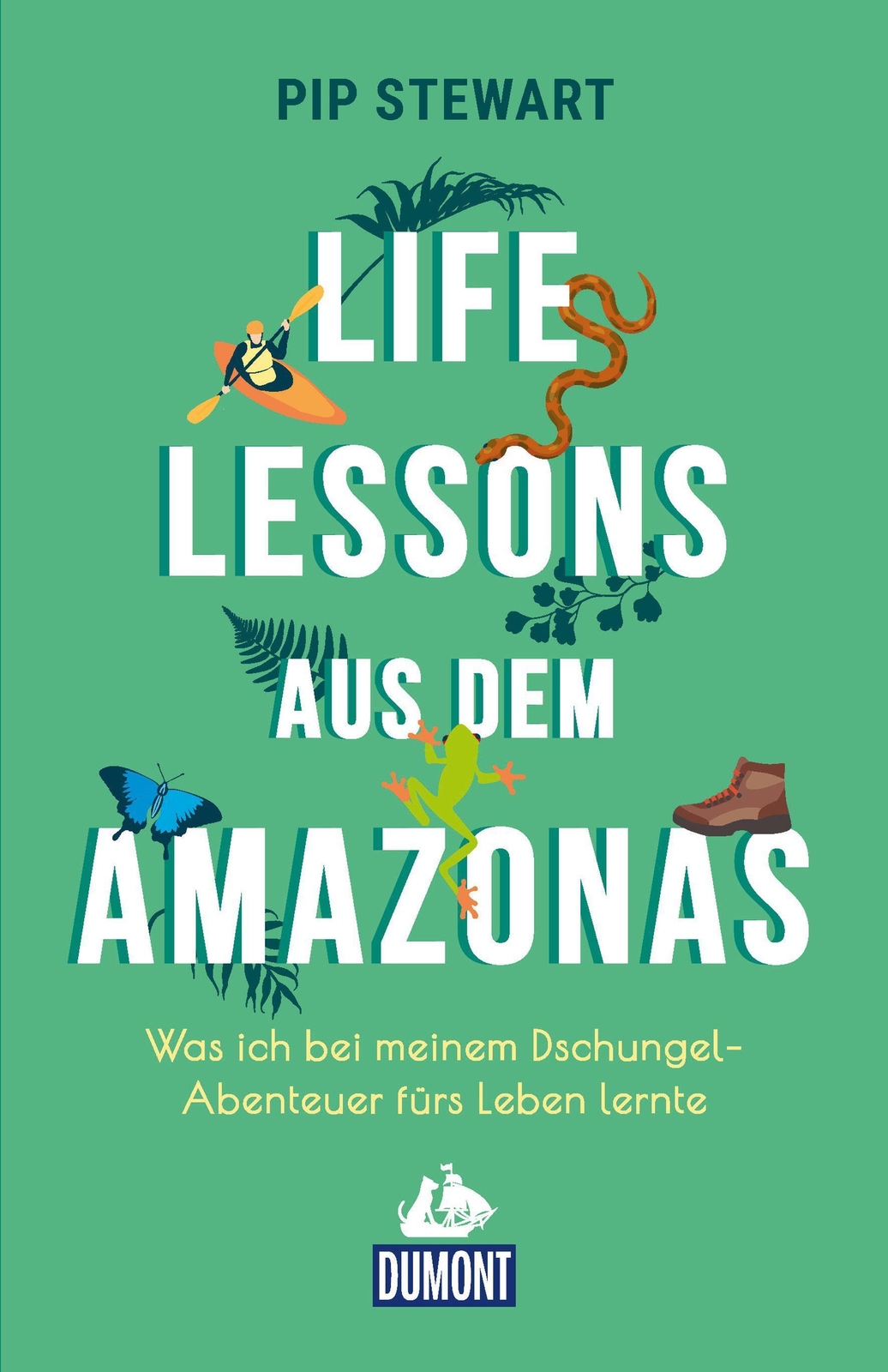Thumbnail - Life Lessons Aus Dem Amazonas | Pip Stewart | Taschenbuch | 352 S. |