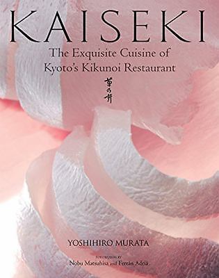 Kaiseki : The Exquisite Cuisine of Kyoto's Kikunoi Restaurant by Yoshihiro ...