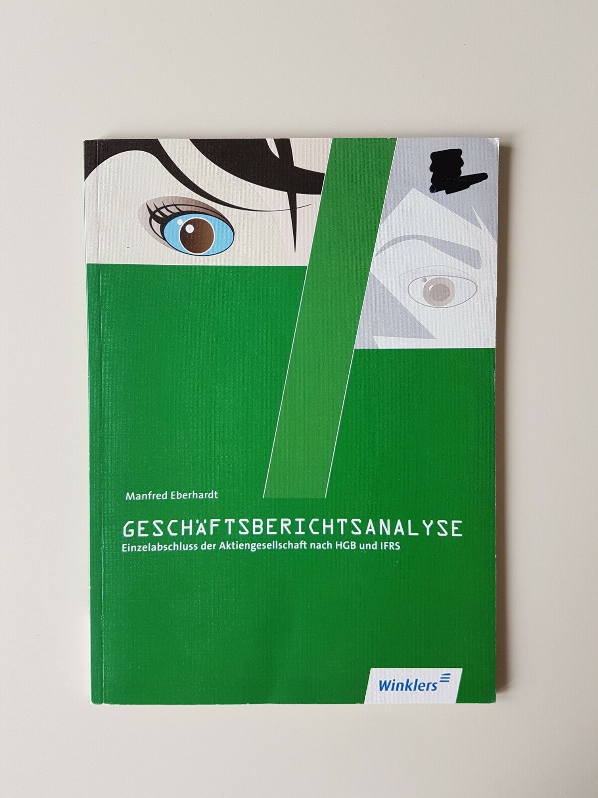 Geschäftsberichtsanalyse. Schülerband (2010, Taschenbuch - Manfred Eberhardt