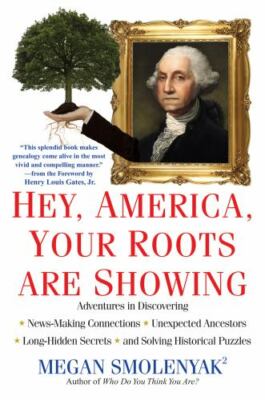 Hey, America, Your Roots Are Showing, Smolenyak, Megan, New Book