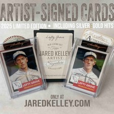 LEFTY GROVE 2025 Topps Living Set Artist Signed JARED KELLEY U-PICK