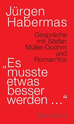'Es musste etwas besser werden ...' | Jürgen Habermas | deutsch