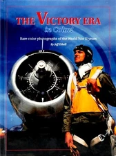 The Victory Era in Color!, Ethell, Jeff