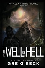 Greig Beck The Well of Hell: Alex Hunter 10 (Paperback) Alex Hunter (UK IMPORT)
