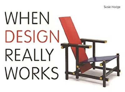When Design Really Works Paperback Susie Hodge
