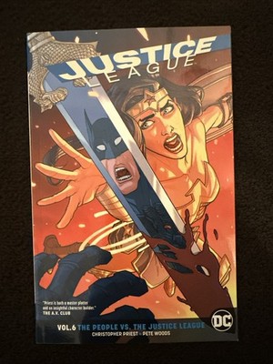 Justice League Vol. 6: The People vs. The Justice League by Christopher Priest