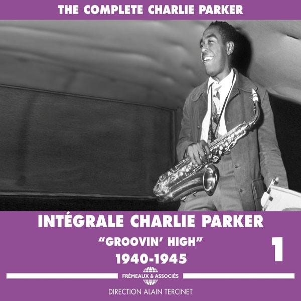 Charlie Parker - Integrale Vol. 1 Groovin' High 1940 - 1945 - Cd - G3Z-image